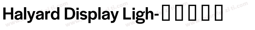 Halyard Display Ligh字体转换